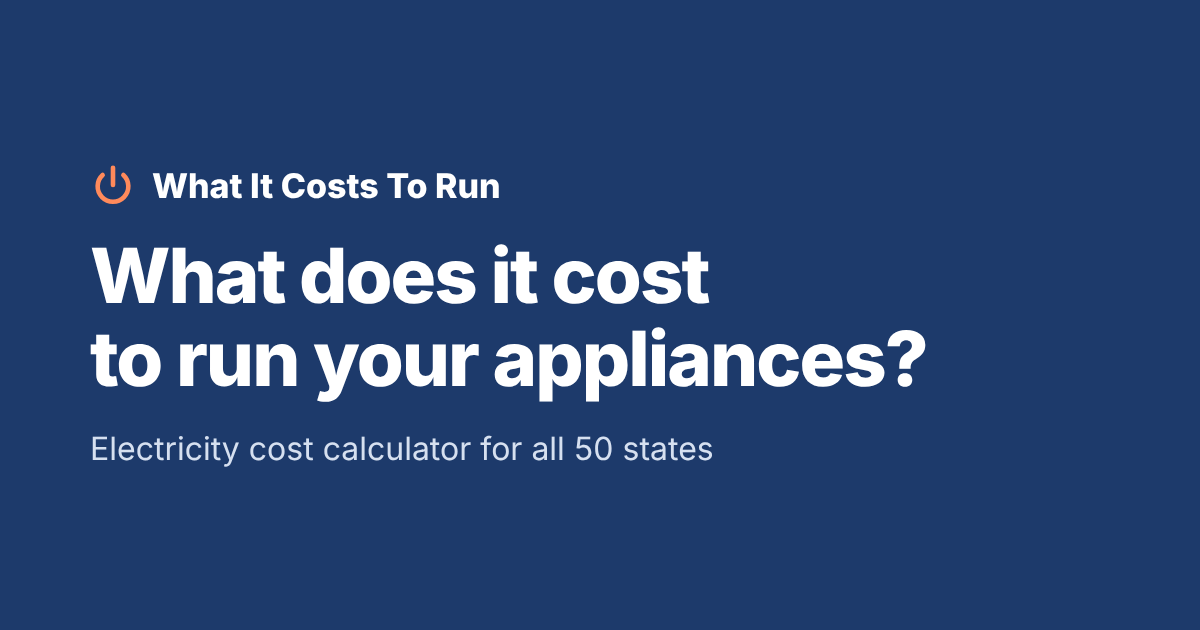 Electricity Cost Calculator by State | What It Costs To Run